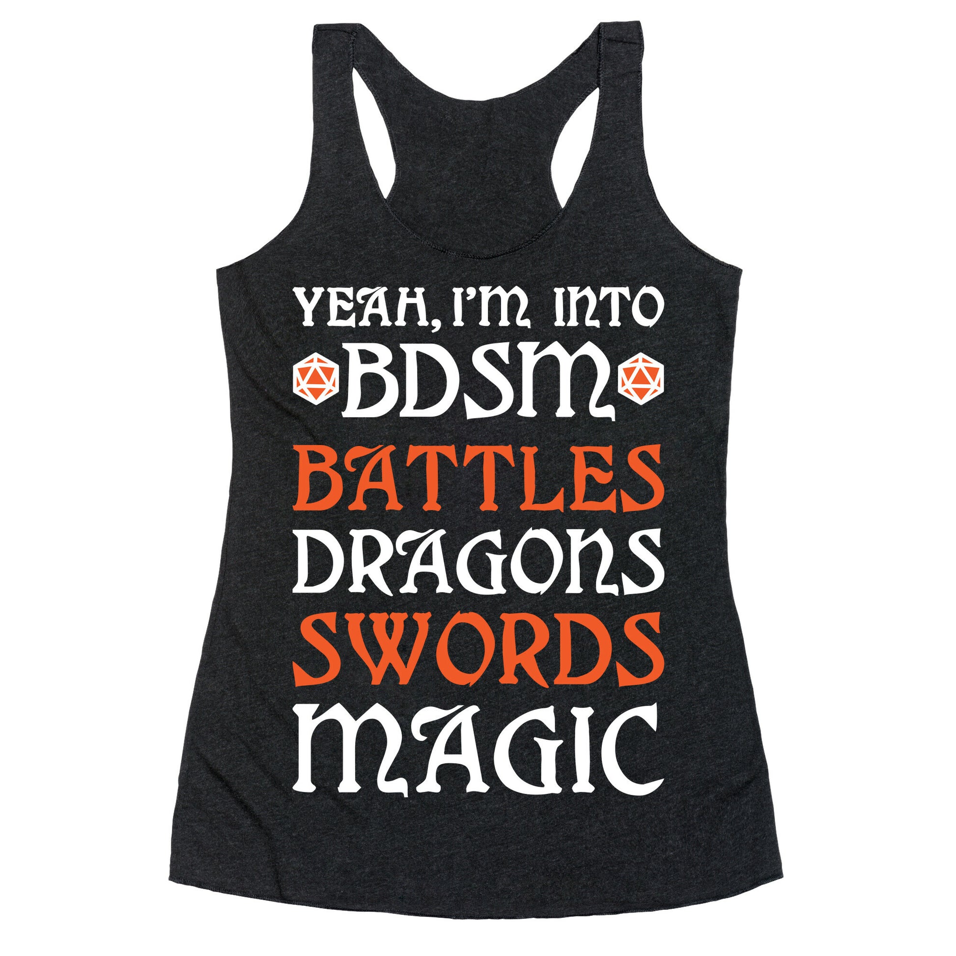 Yeah, I'm Into BDSM - Battles, Dragons, Swords, Magic (DnD) Racerback Tank