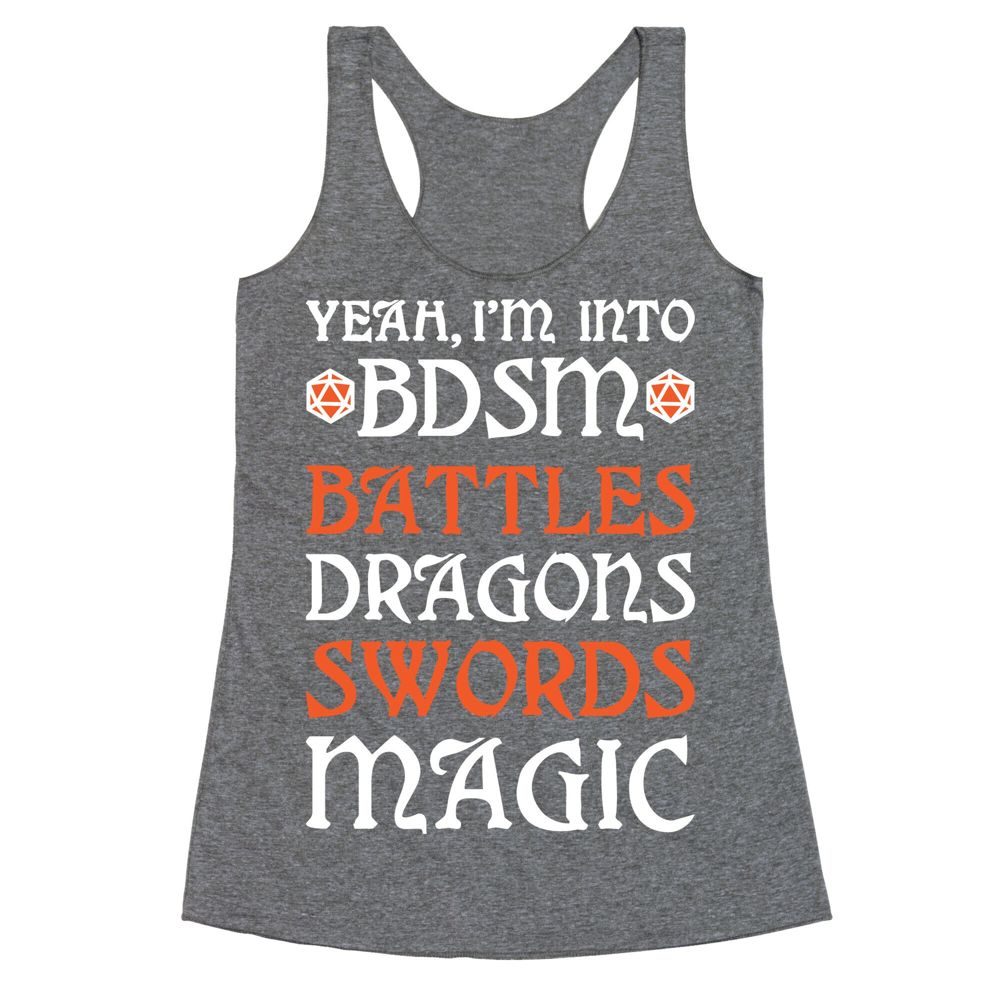 Yeah, I'm Into BDSM - Battles, Dragons, Swords, Magic (DnD) Racerback Tank