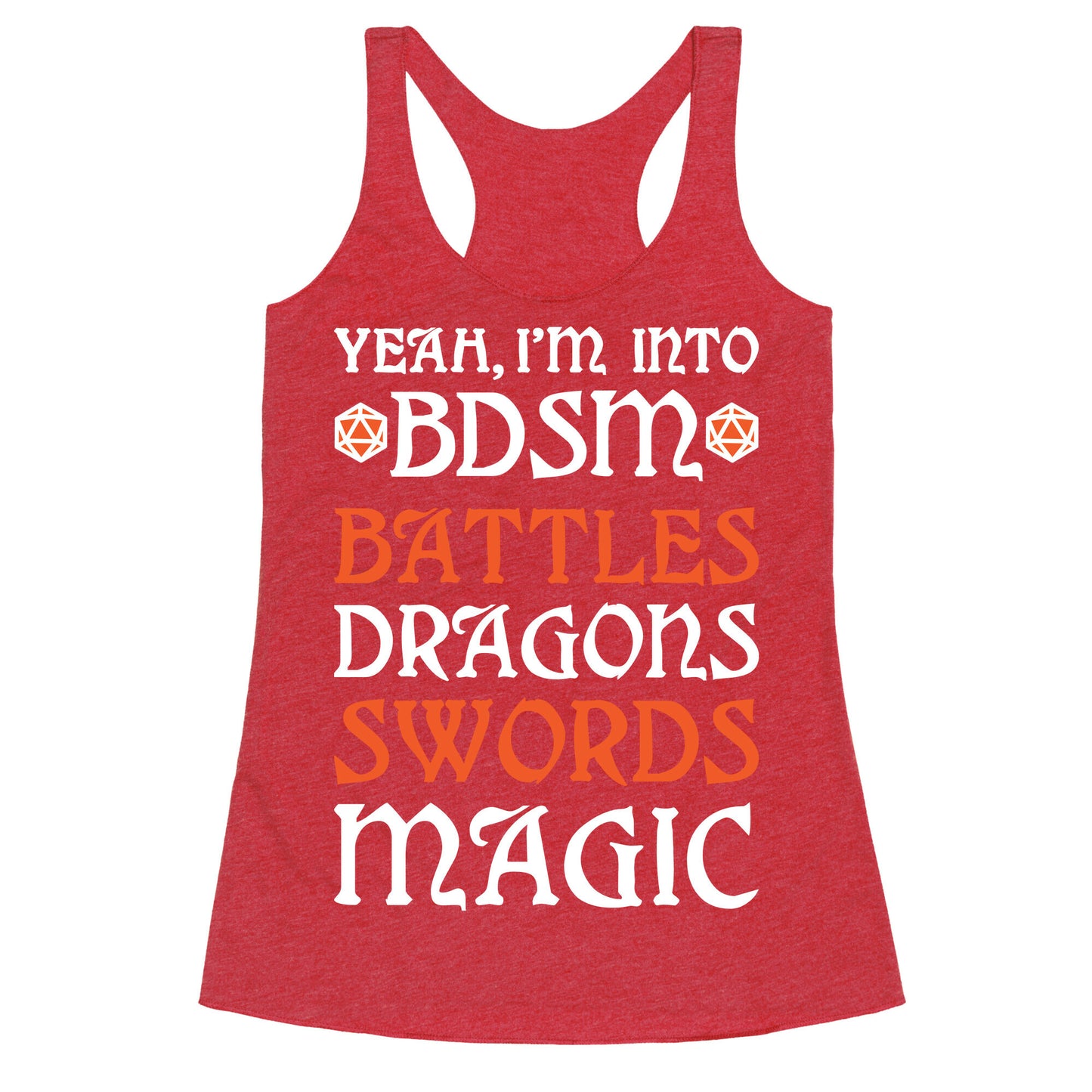 Yeah, I'm Into BDSM - Battles, Dragons, Swords, Magic (DnD) Racerback Tank
