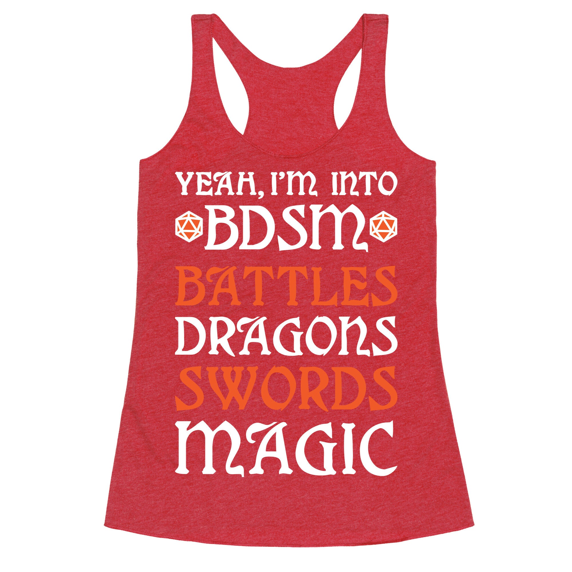 Yeah, I'm Into BDSM - Battles, Dragons, Swords, Magic (DnD) Racerback Tank