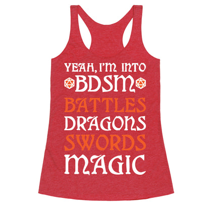 Yeah, I'm Into BDSM - Battles, Dragons, Swords, Magic (DnD) Racerback Tank
