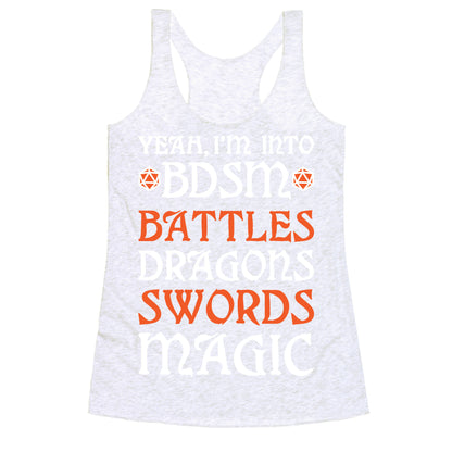 Yeah, I'm Into BDSM - Battles, Dragons, Swords, Magic (DnD) Racerback Tank