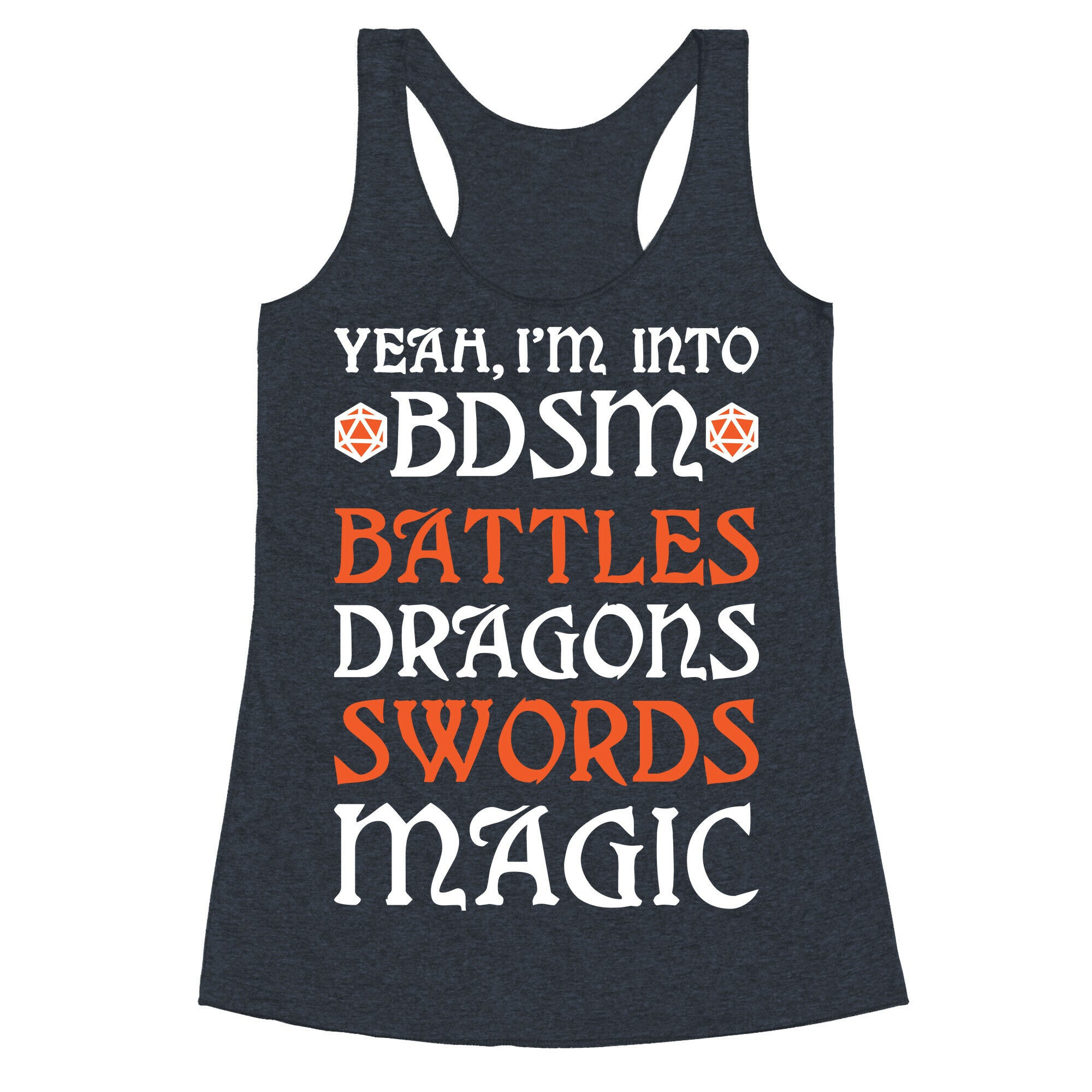 Yeah, I'm Into BDSM - Battles, Dragons, Swords, Magic (DnD) Racerback Tank