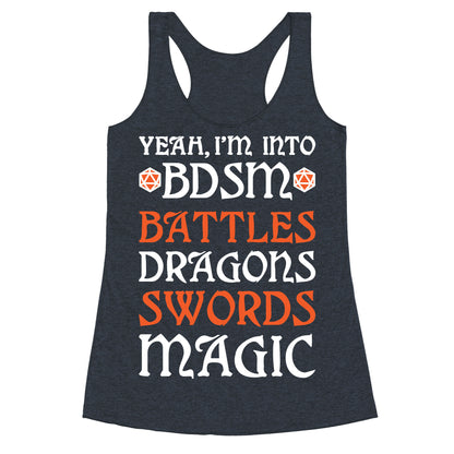 Yeah, I'm Into BDSM - Battles, Dragons, Swords, Magic (DnD) Racerback Tank