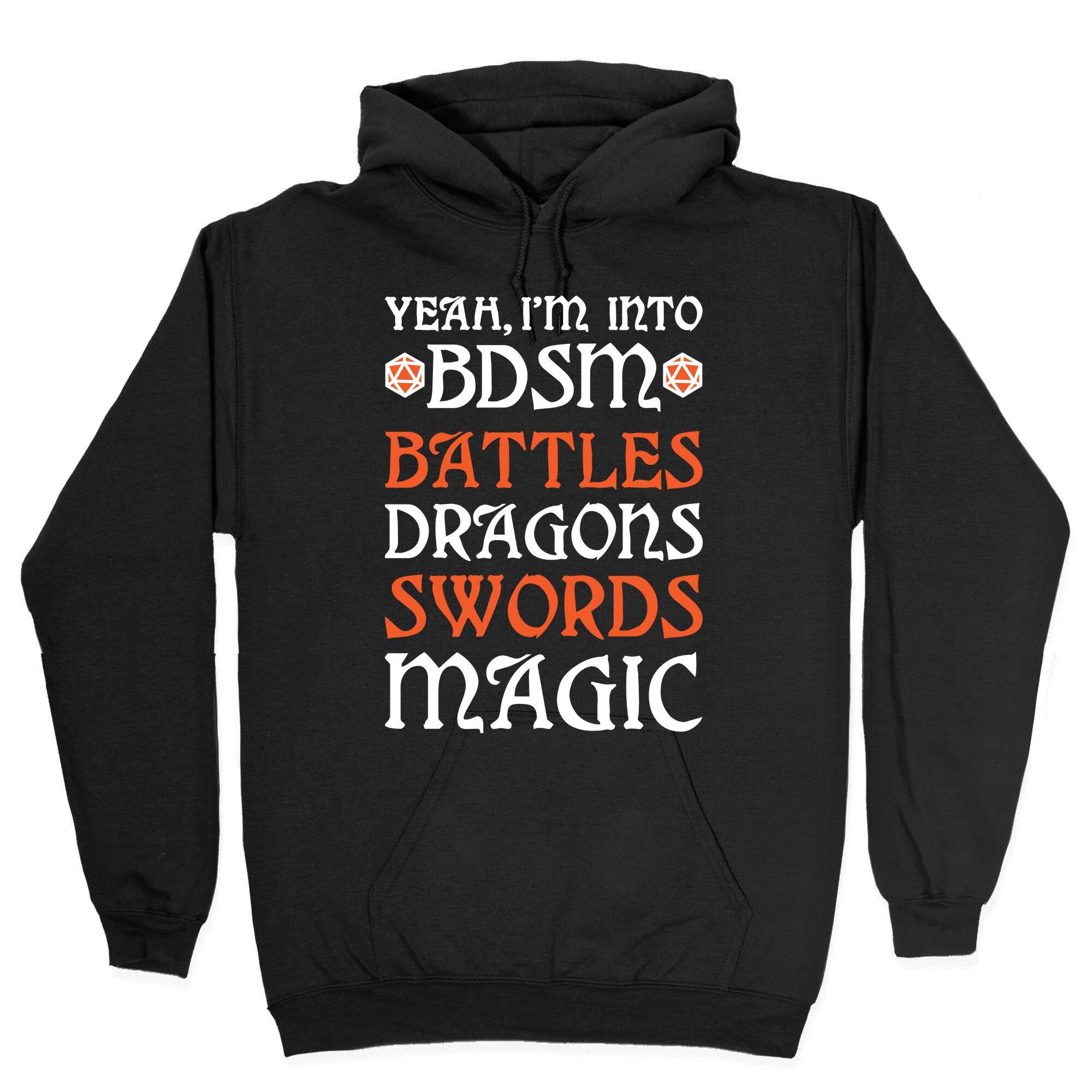 Yeah, I'm Into BDSM - Battles, Dragons, Swords, Magic (DnD) Hoodie