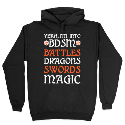 Yeah, I'm Into BDSM - Battles, Dragons, Swords, Magic (DnD) Hoodie