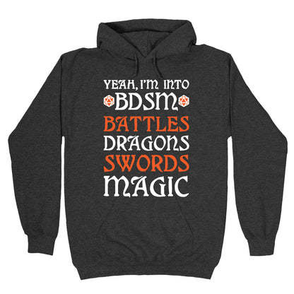 Yeah, I'm Into BDSM - Battles, Dragons, Swords, Magic (DnD) Hoodie