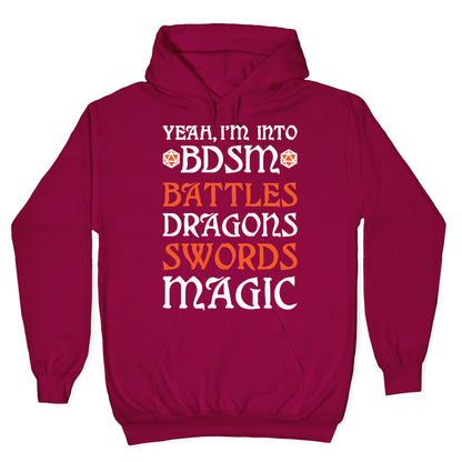 Yeah, I'm Into BDSM - Battles, Dragons, Swords, Magic (DnD) Hoodie