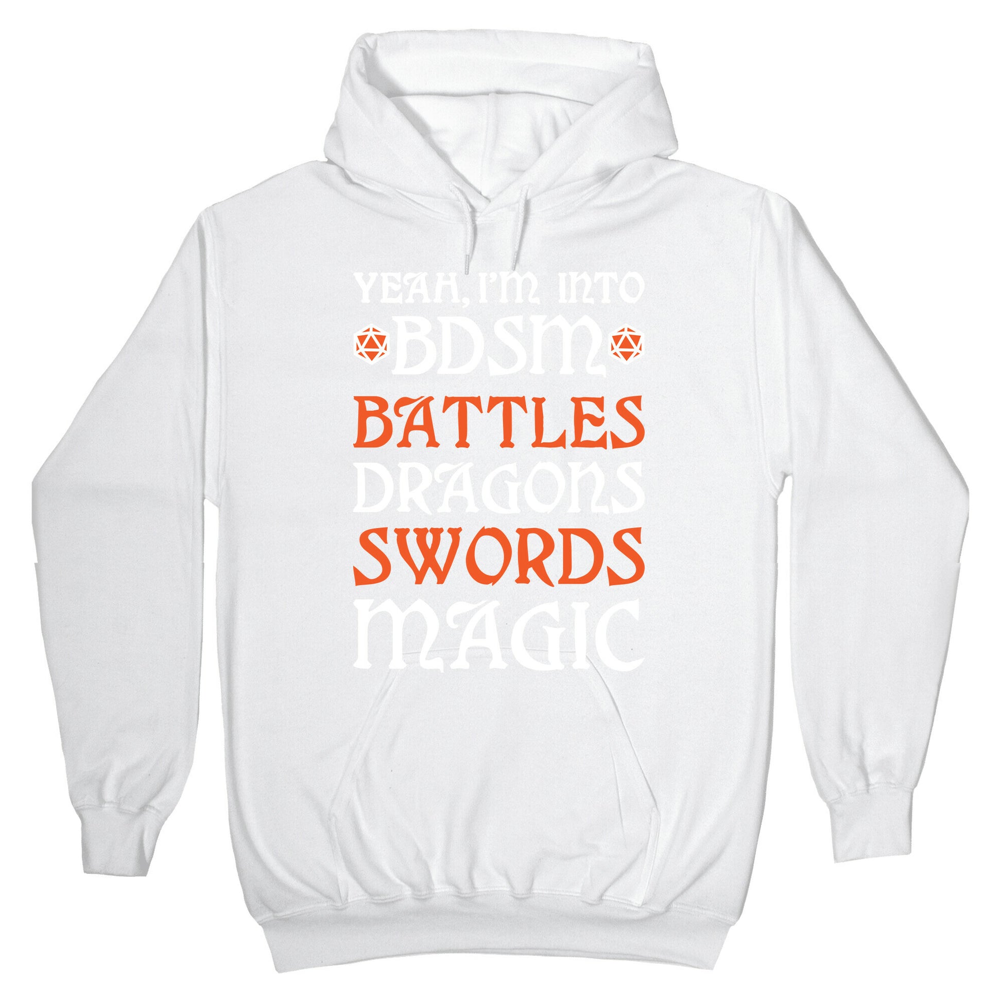 Yeah, I'm Into BDSM - Battles, Dragons, Swords, Magic (DnD) Hoodie