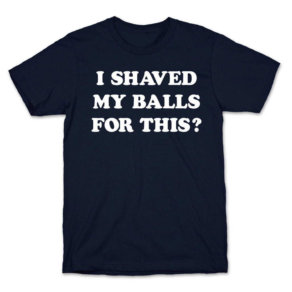 I Shaved My Balls For This? Renee Montoya T-Shirt