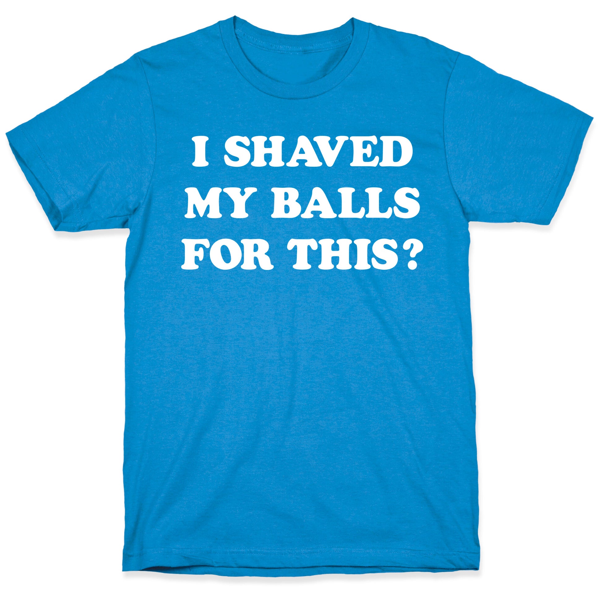I Shaved My Balls For This? Renee Montoya T-Shirt