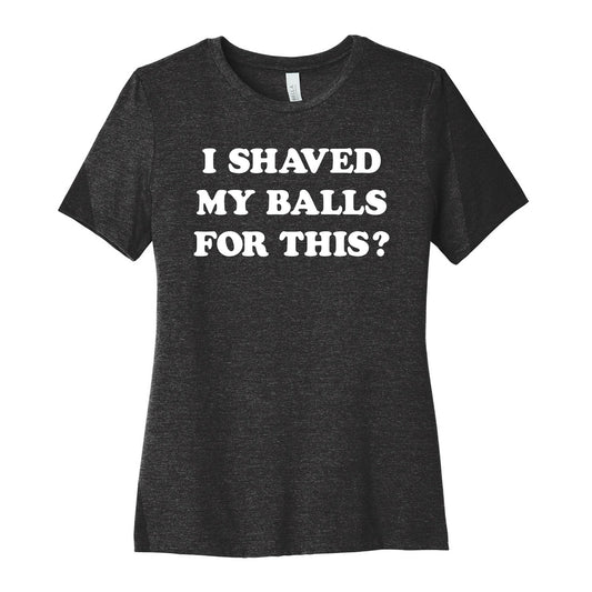 I Shaved My Balls For This? Renee Montoya Women's Cotton Tee