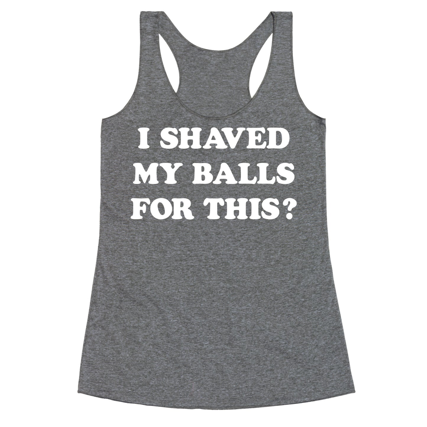 I Shaved My Balls For This? Renee Montoya Racerback Tank