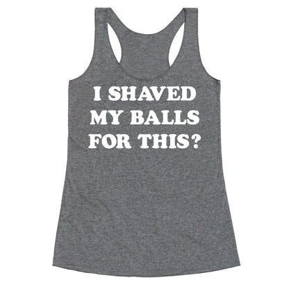 I Shaved My Balls For This? Renee Montoya Racerback Tank