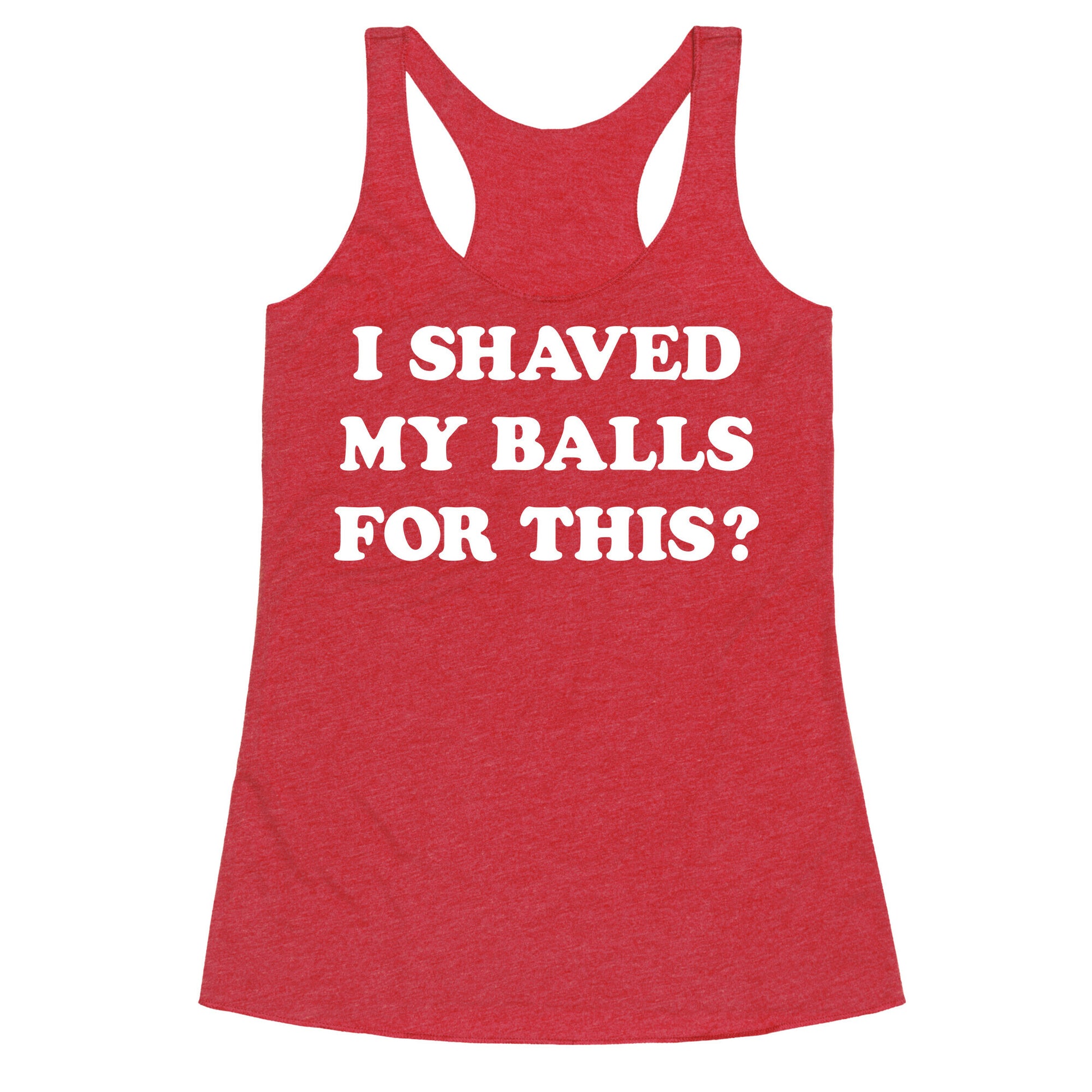 I Shaved My Balls For This? Renee Montoya Racerback Tank