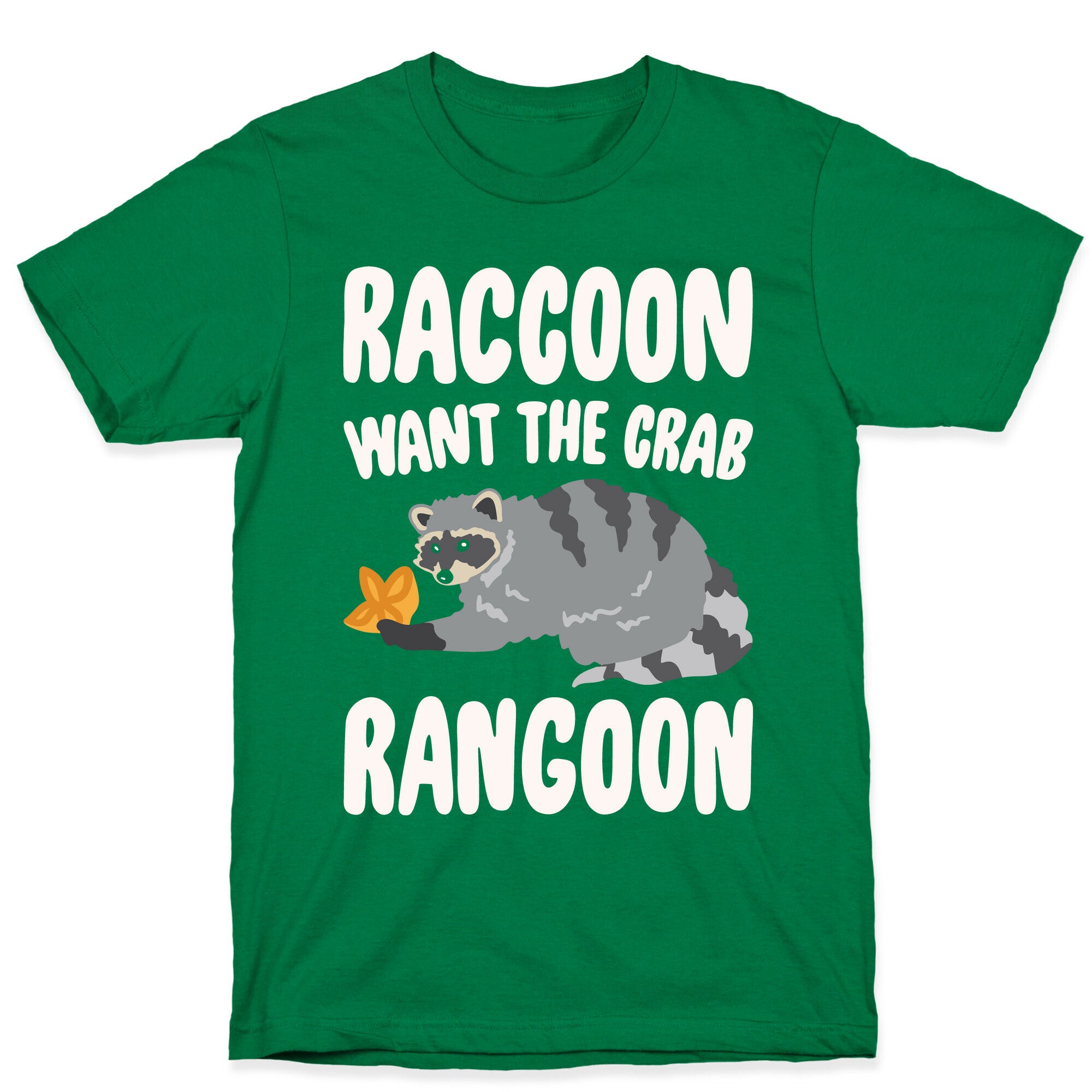 Raccoon Want The Crab Rangoon White Print T-Shirt