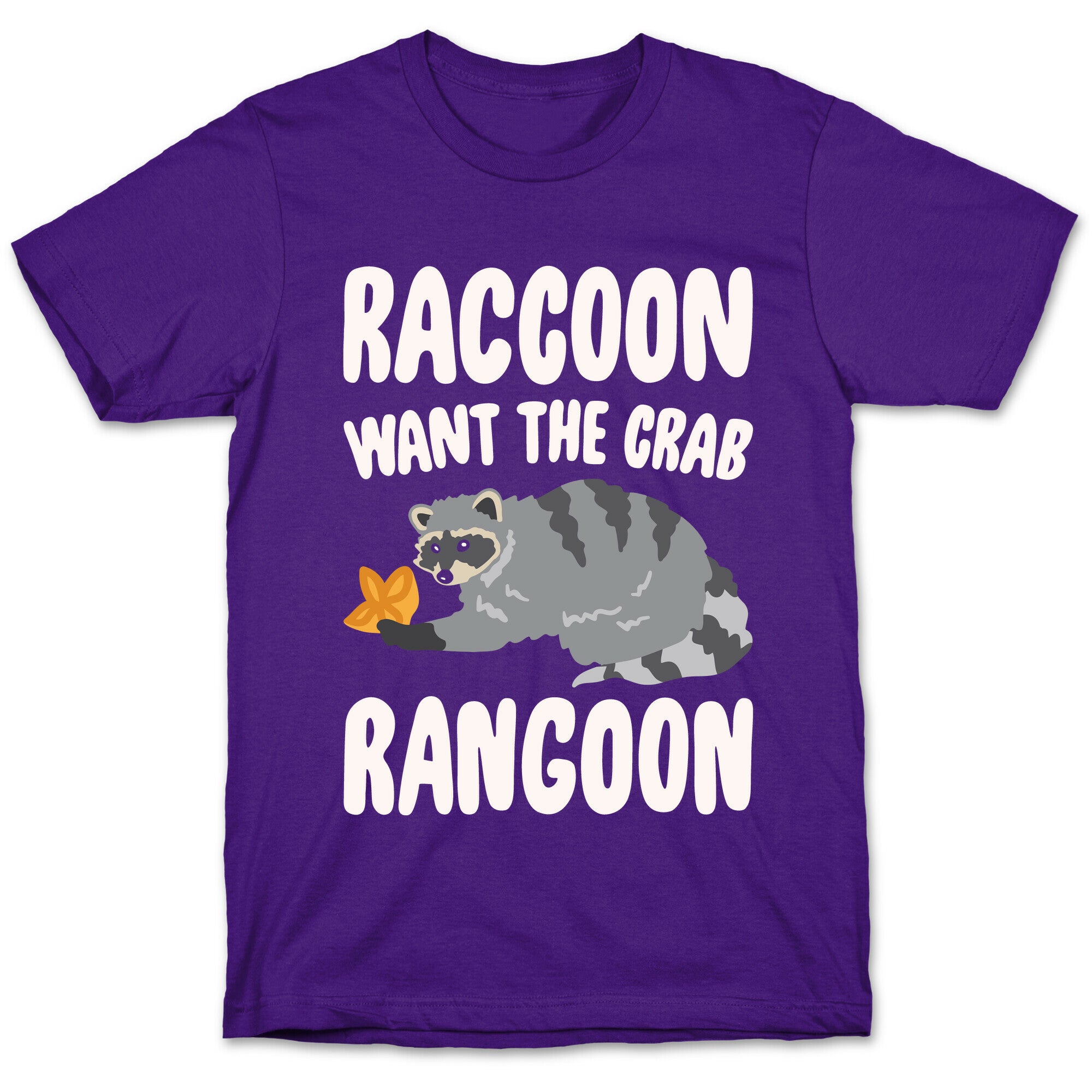 Raccoon Want The Crab Rangoon White Print T-Shirt