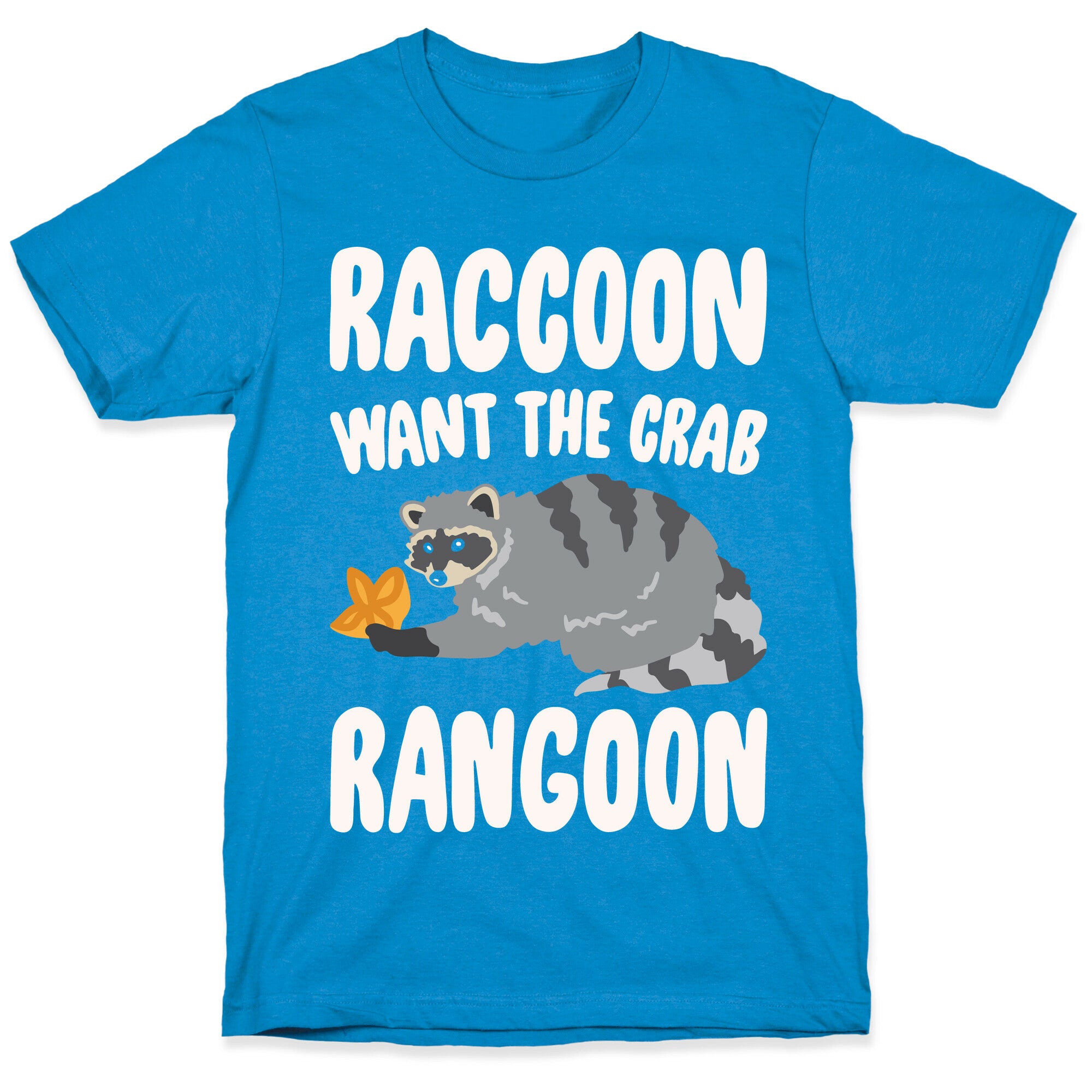 Raccoon Want The Crab Rangoon White Print T-Shirt