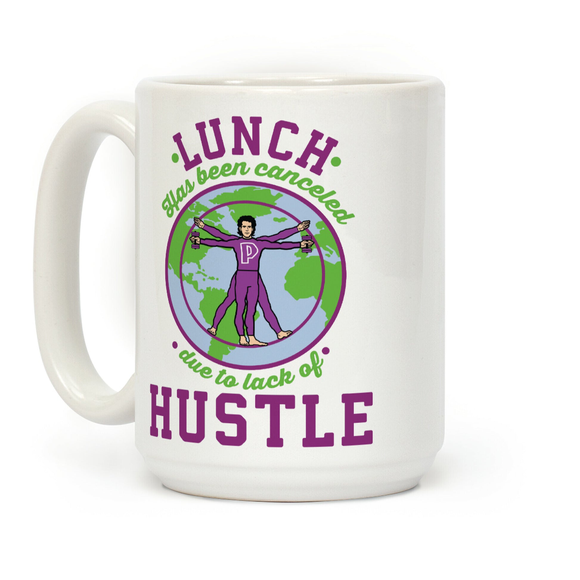Lunch Has Been Canceled Due to Lack Of Hustle Coffee Mug
