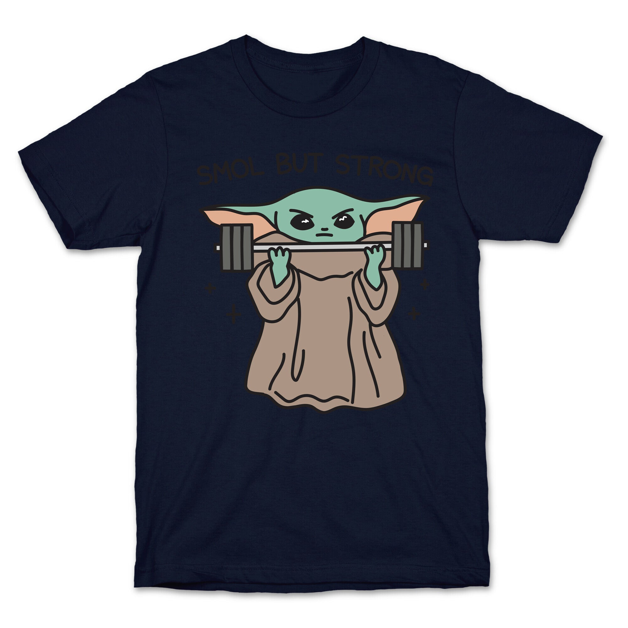 Smol But Strong Baby Yoda T-Shirt