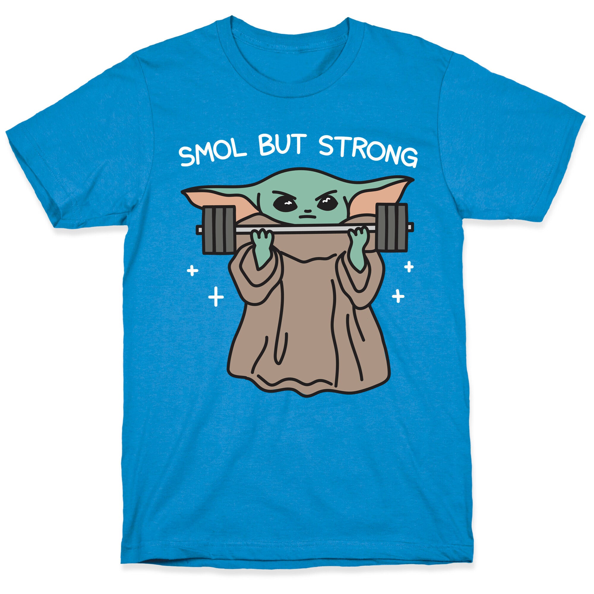 Smol But Strong Baby Yoda T-Shirt
