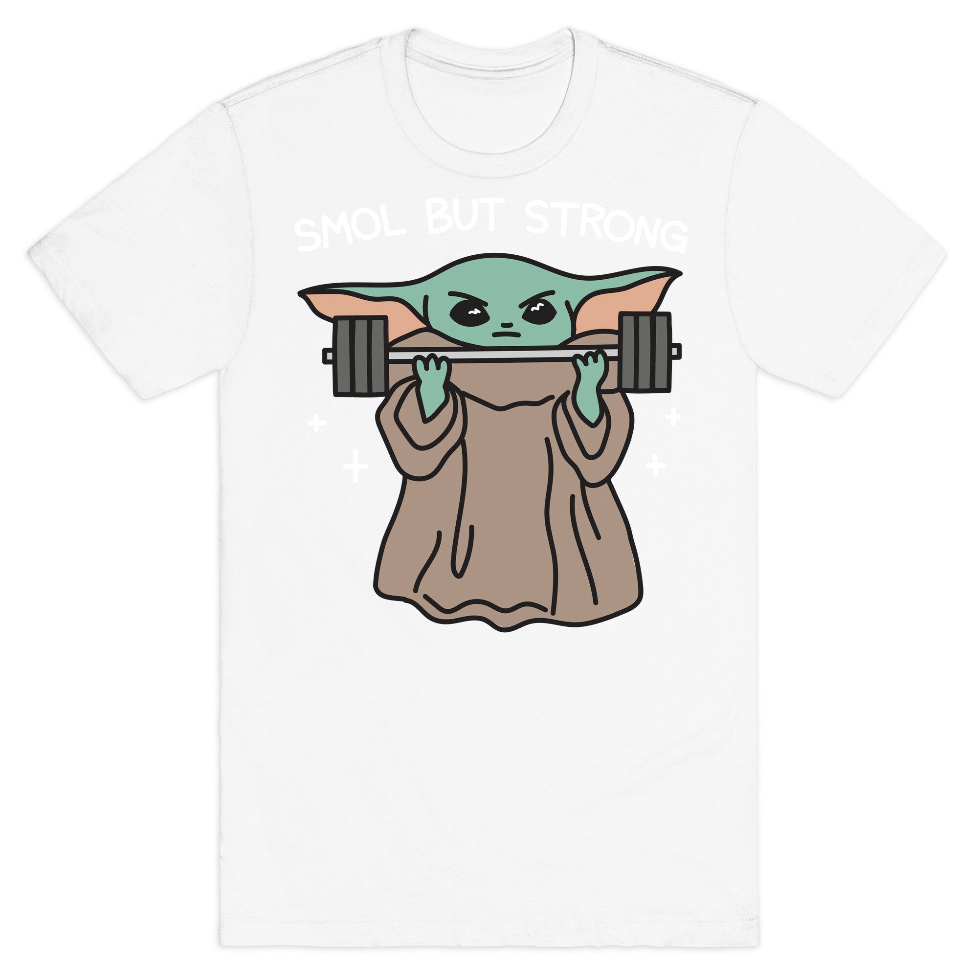 Smol But Strong Baby Yoda T-Shirt