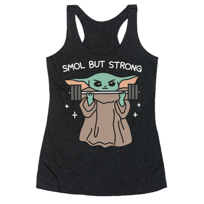 Smol But Strong Baby Yoda Racerback Tank