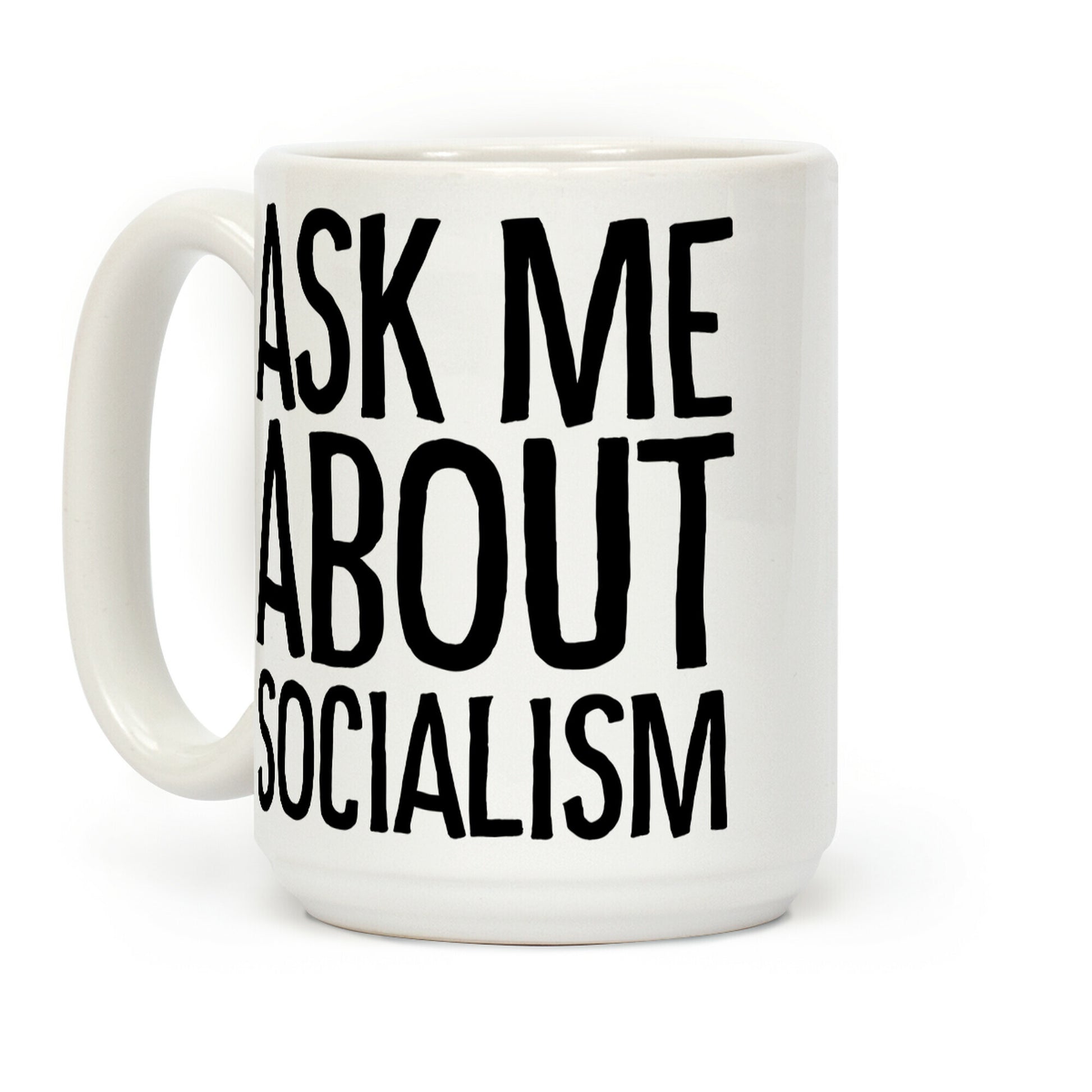 Ask Me About Socialism Coffee Mug