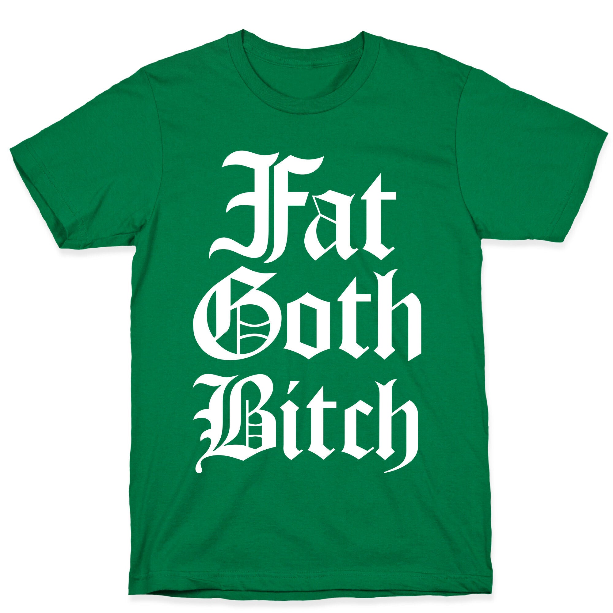 Fat Goth Bitch T-Shirt