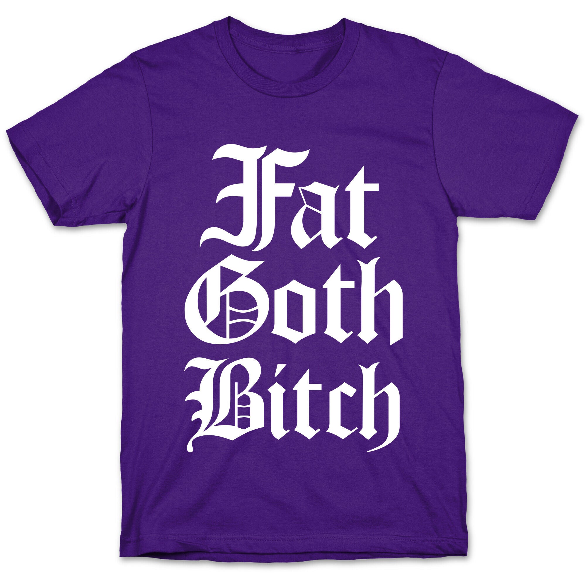 Fat Goth Bitch T-Shirt