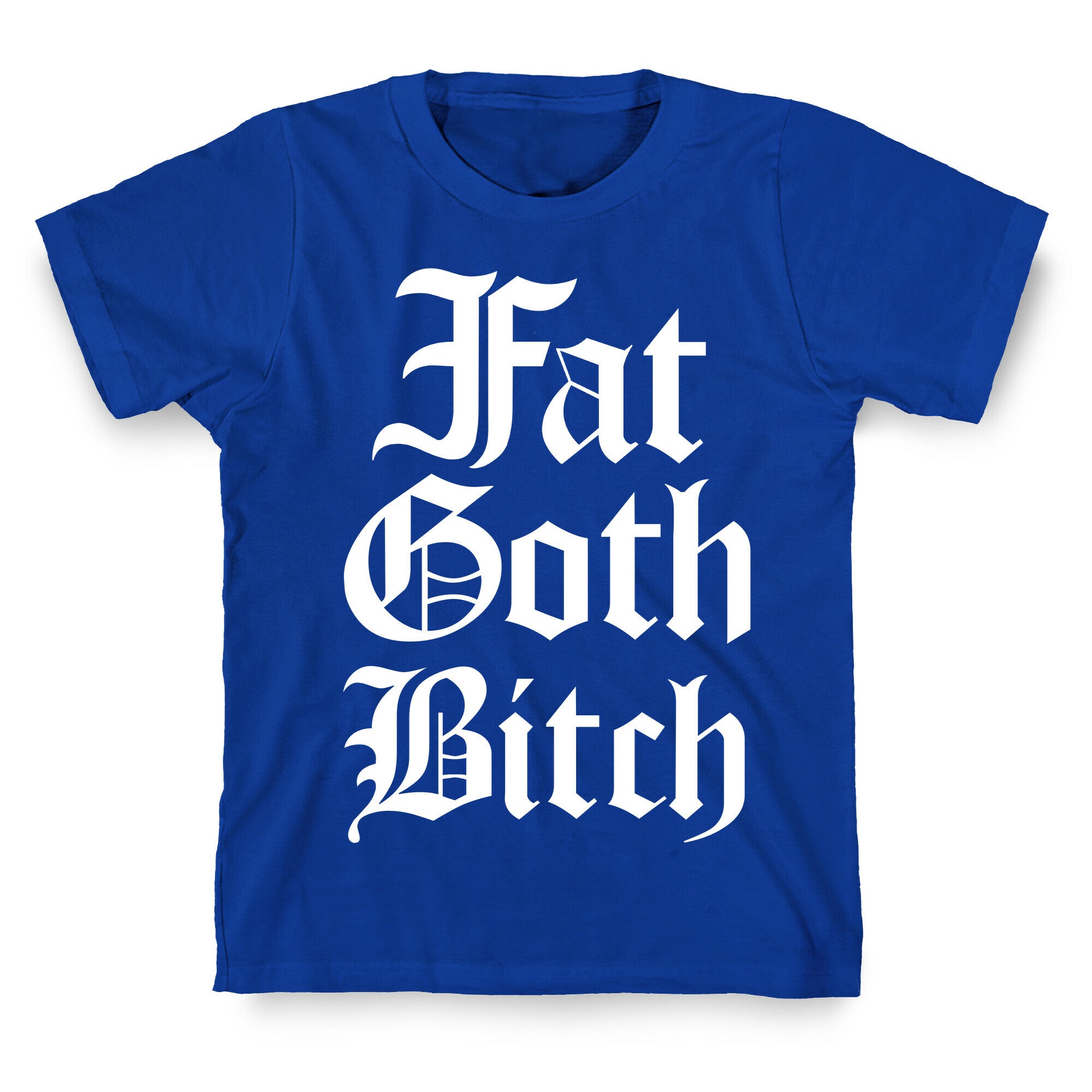 Fat Goth Bitch T-Shirt