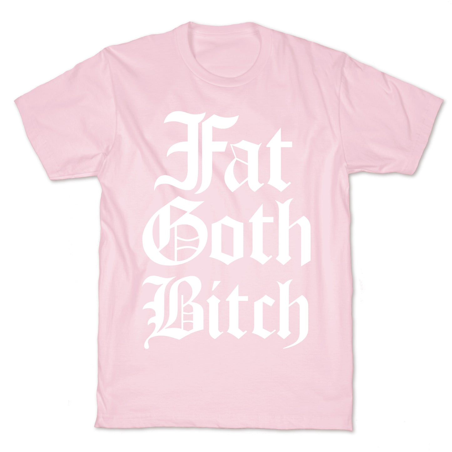 Fat Goth Bitch T-Shirt