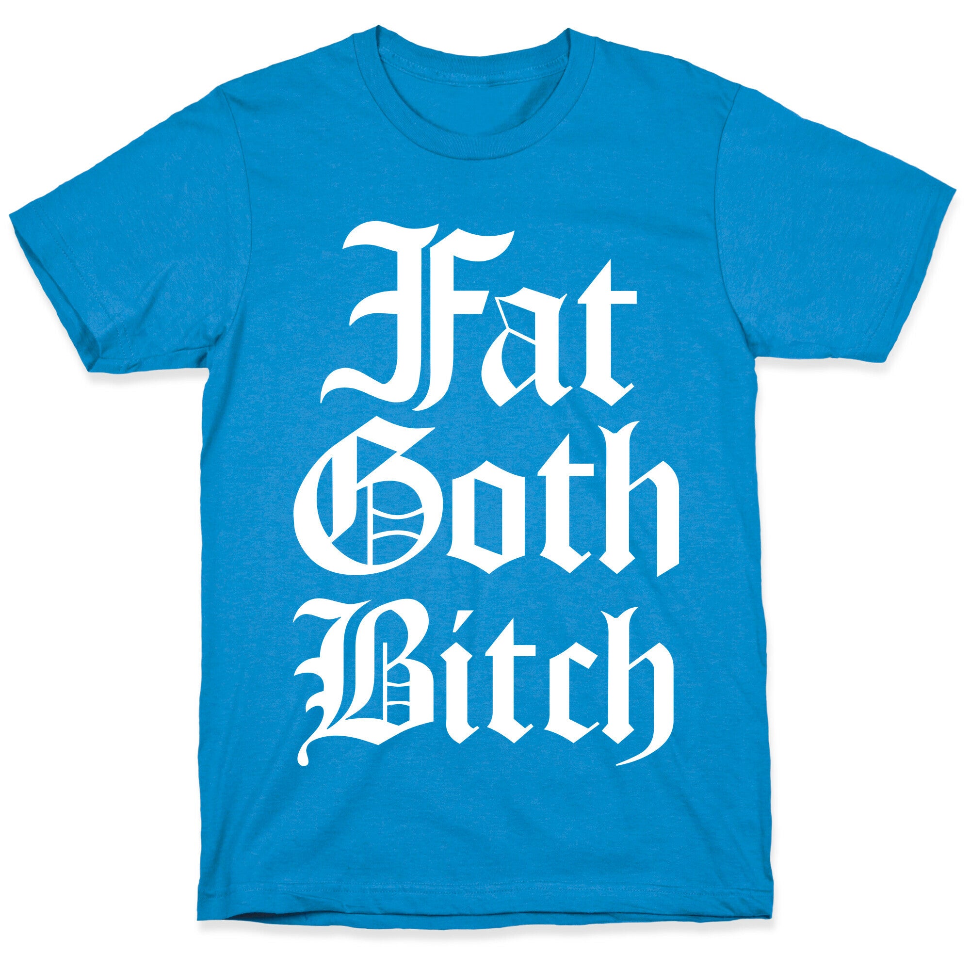 Fat Goth Bitch T-Shirt