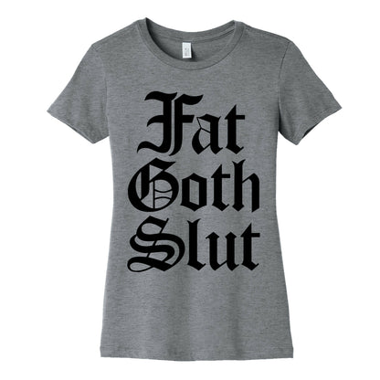 Fat Goth Slut Women's Cotton Tee