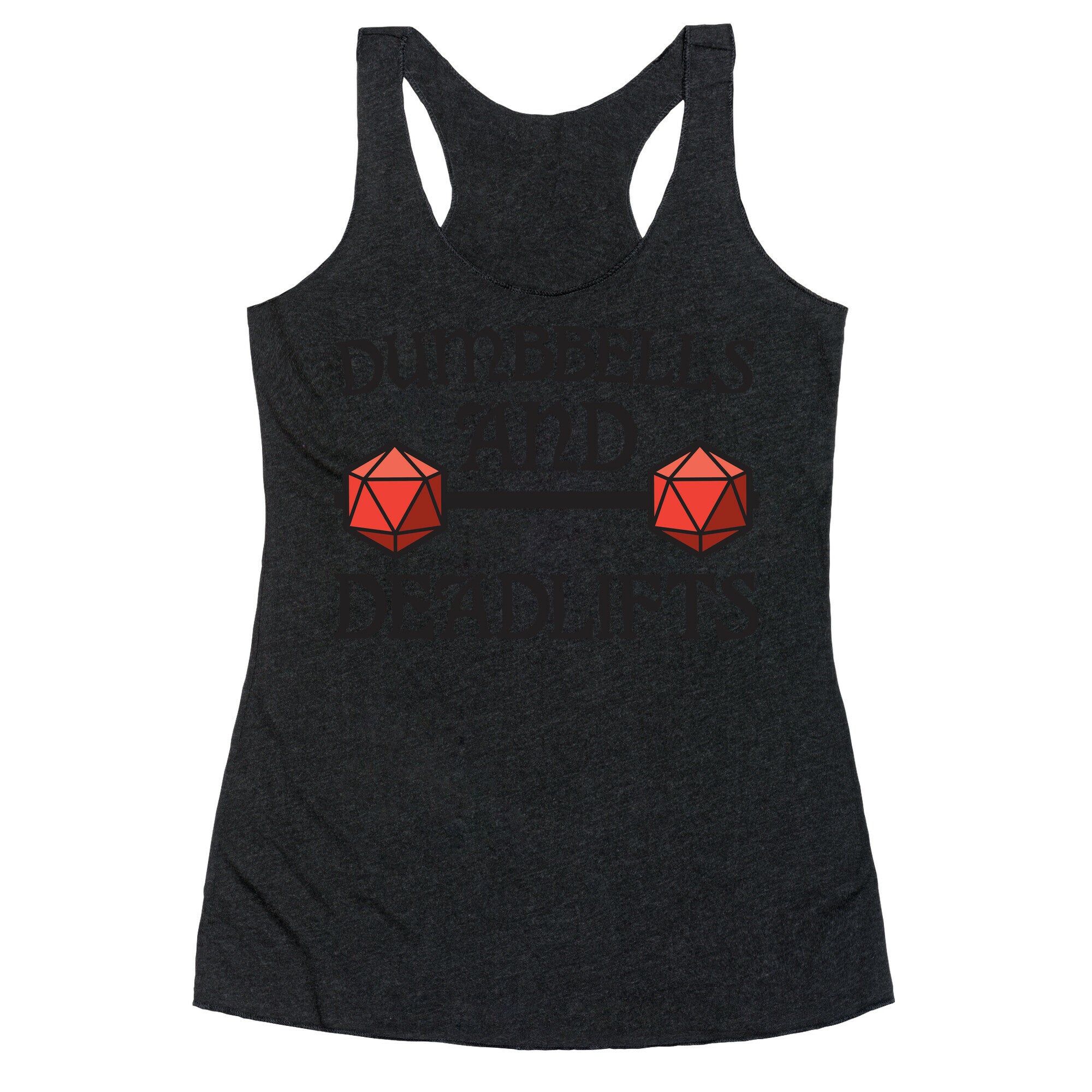 Dumbbells and Deadlifts (DnD Parody) Racerback Tank