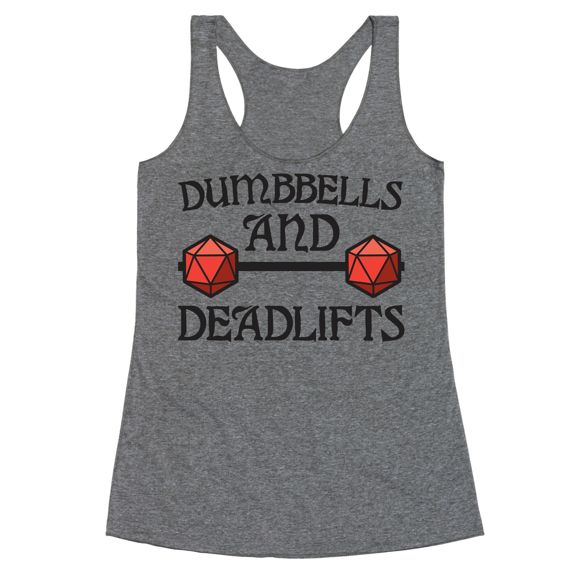 Dumbbells and Deadlifts (DnD Parody) Racerback Tank
