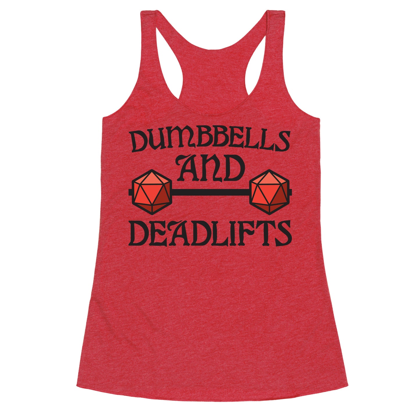 Dumbbells and Deadlifts (DnD Parody) Racerback Tank