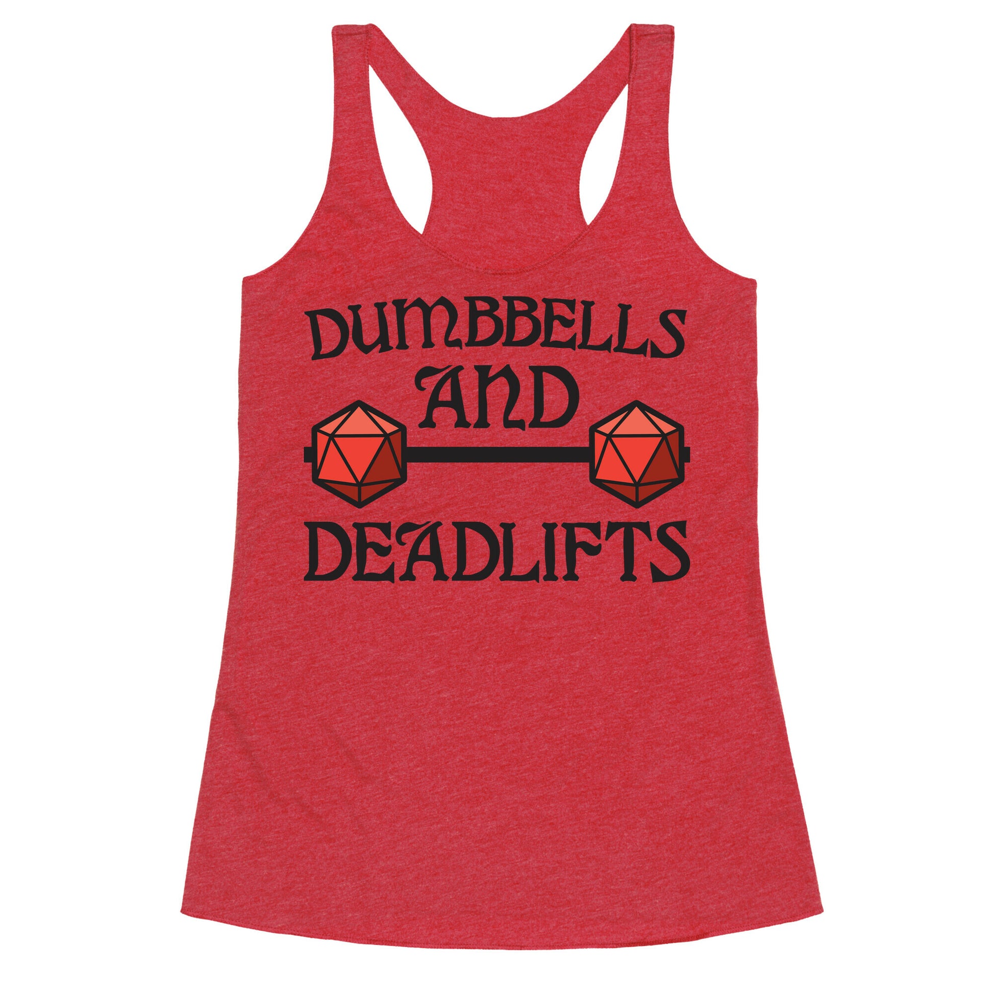 Dumbbells and Deadlifts (DnD Parody) Racerback Tank
