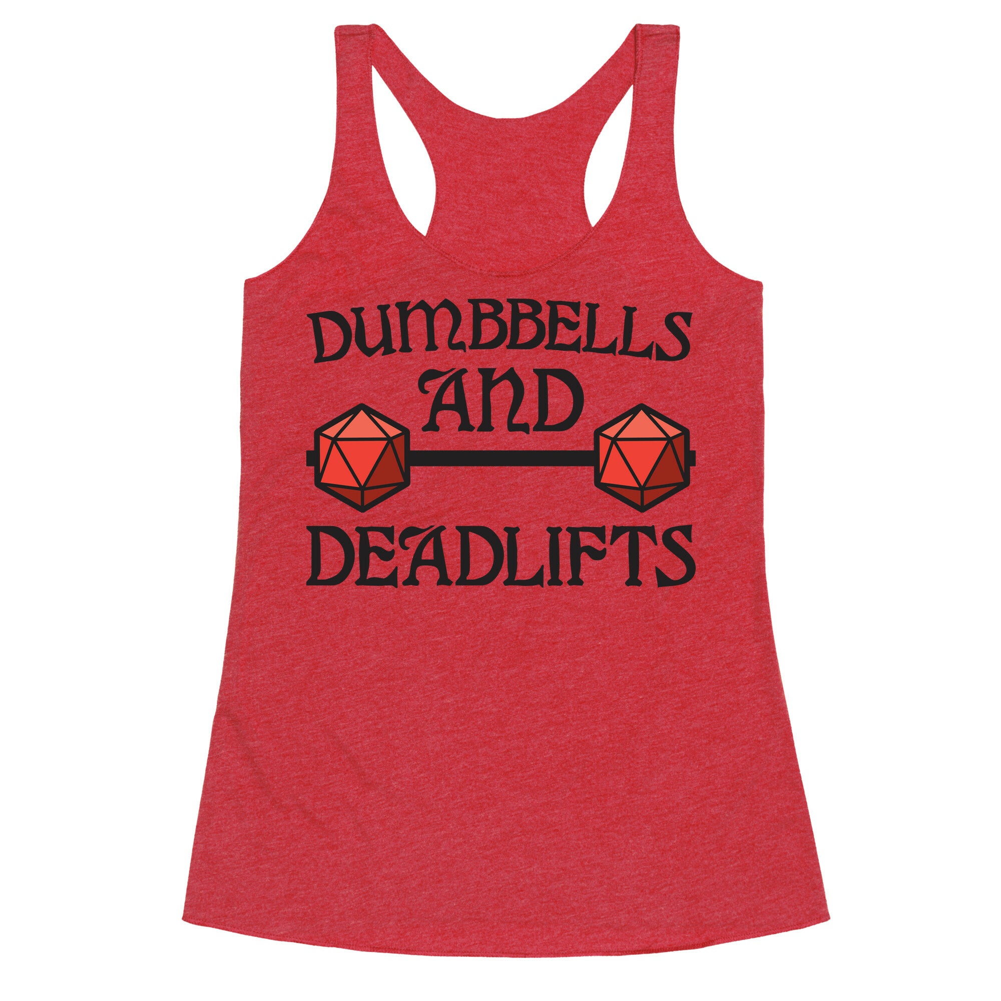 Dumbbells and Deadlifts (DnD Parody) Racerback Tank