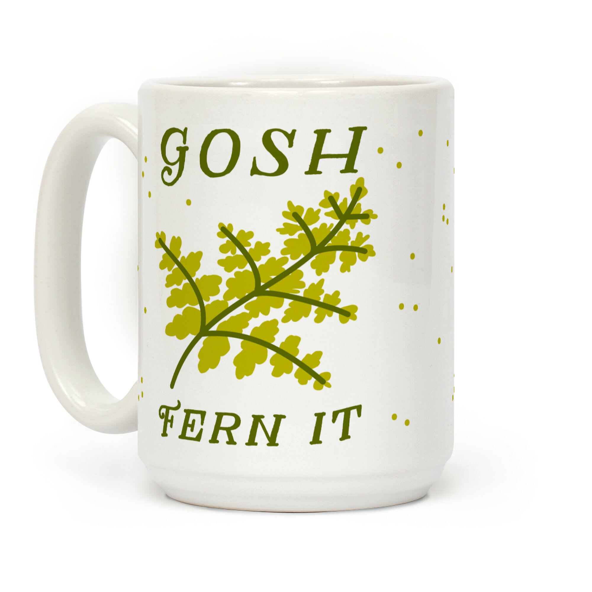 Gosh Fern it Coffee Mug