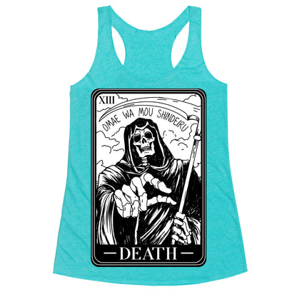 Omae Wa Mou Shindeiru Death Tarot Card Racerback Tank