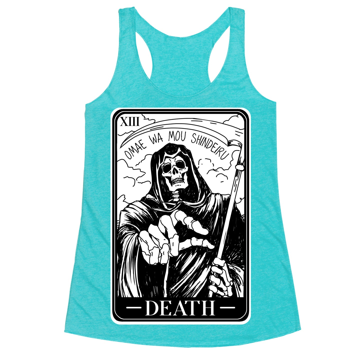 Omae Wa Mou Shindeiru Death Tarot Card Racerback Tank