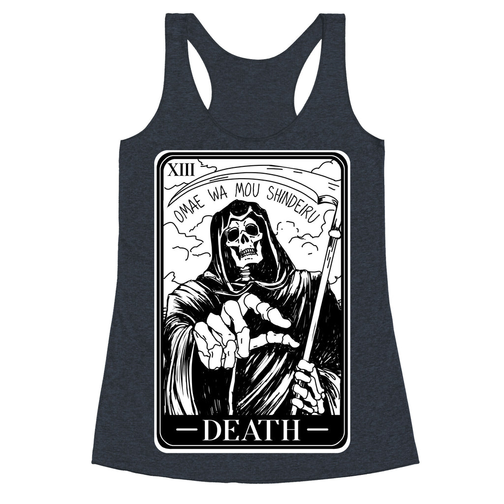 Omae Wa Mou Shindeiru Death Tarot Card Racerback Tank