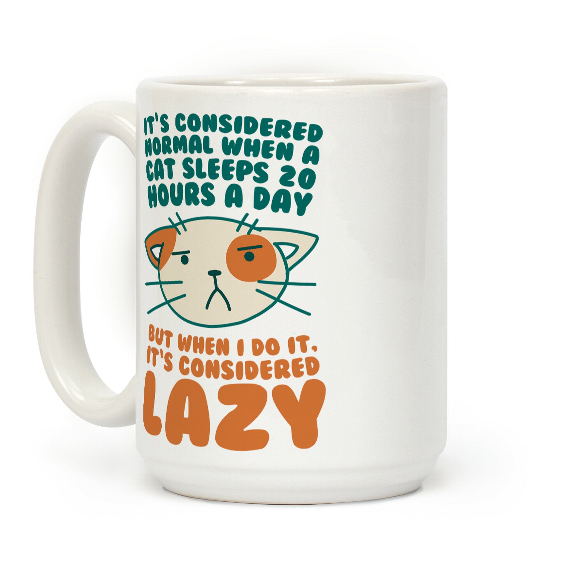 It's Considered Normal When A Cat Sleeps 20 Hours, But... Coffee Mug