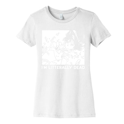 I'm Literally Dead Sailor Mars Women's Cotton Tee