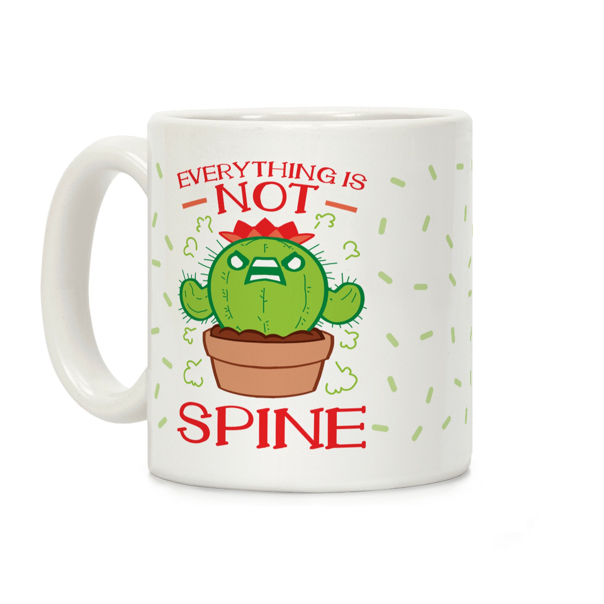 Everything Is NOT spine! Coffee Mug