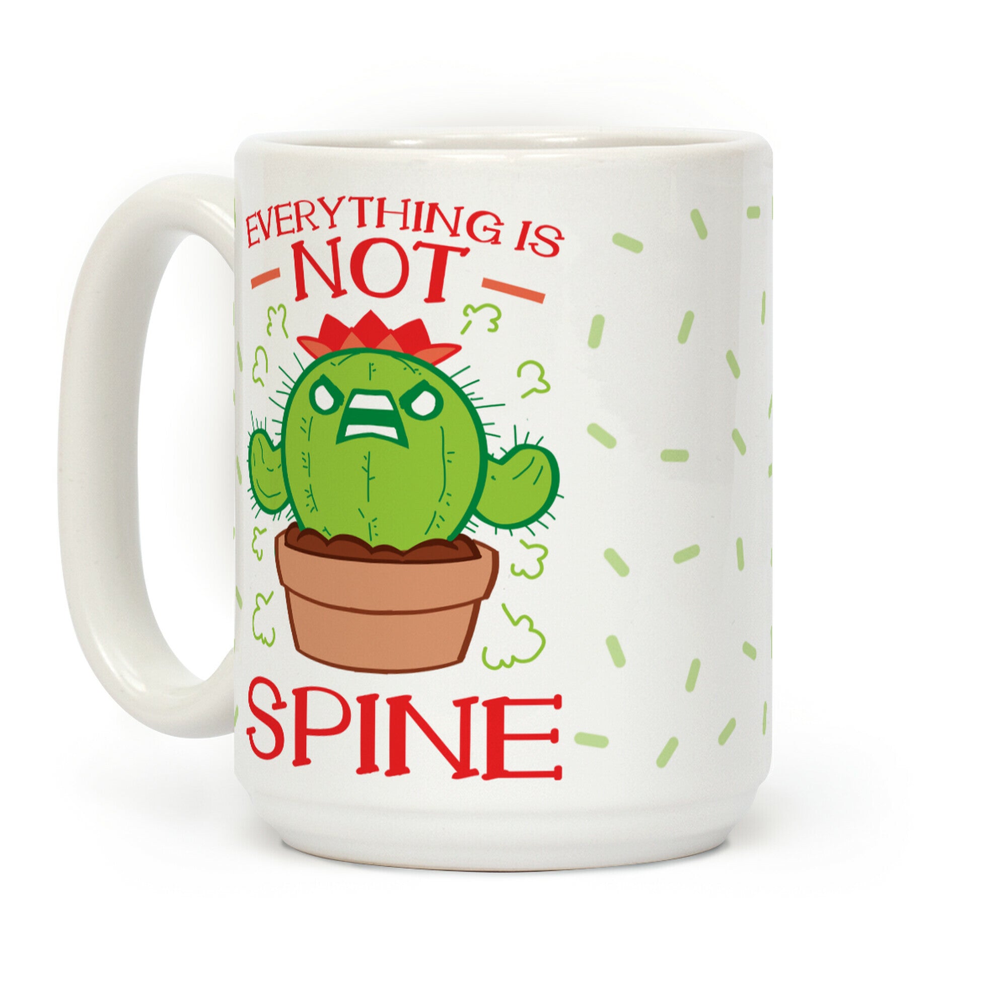 Everything Is NOT spine! Coffee Mug