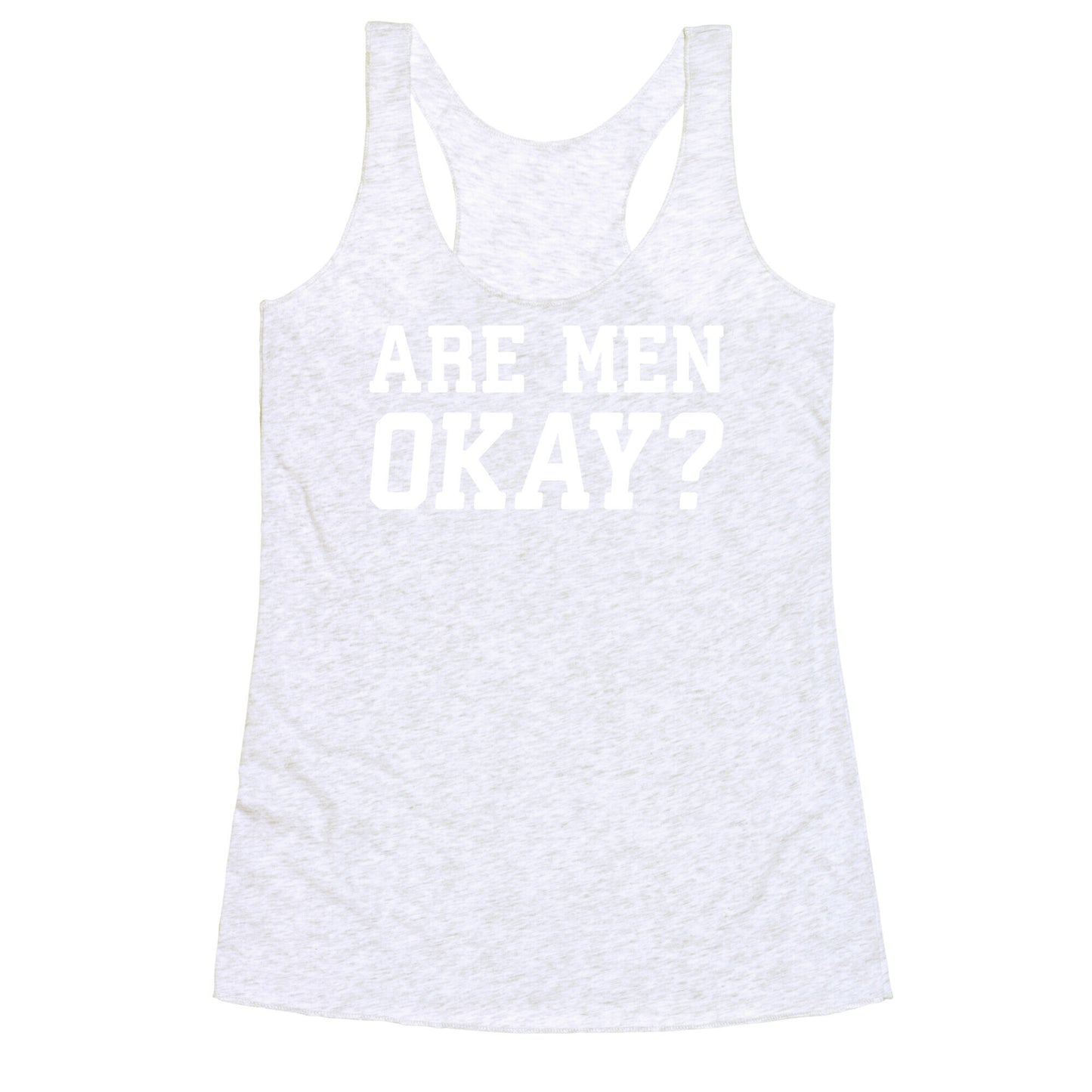 Are Men Okay? Racerback Tank