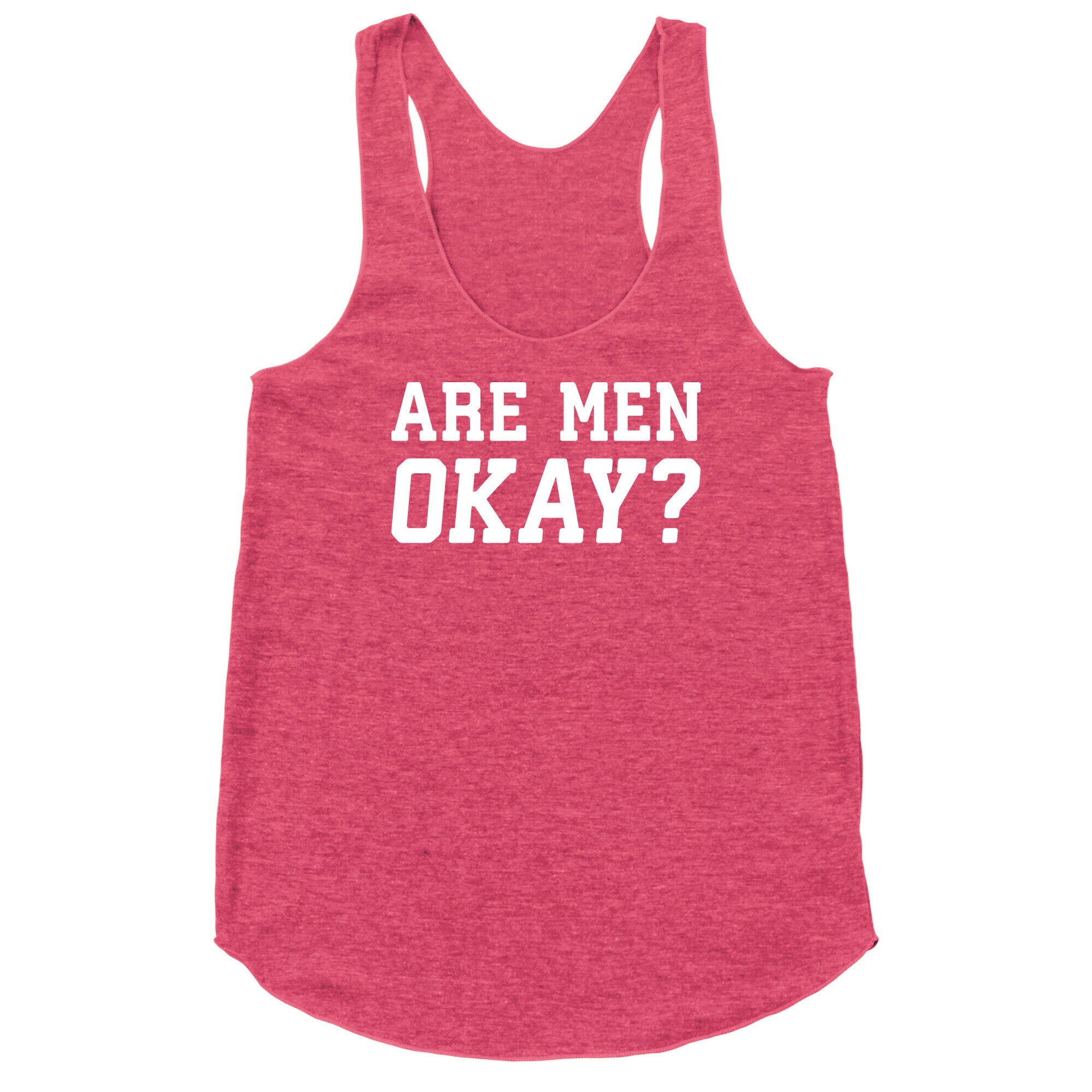 Are Men Okay? Racerback Tank