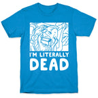 I'm Literally Dead Sailor Jupiter T-Shirt